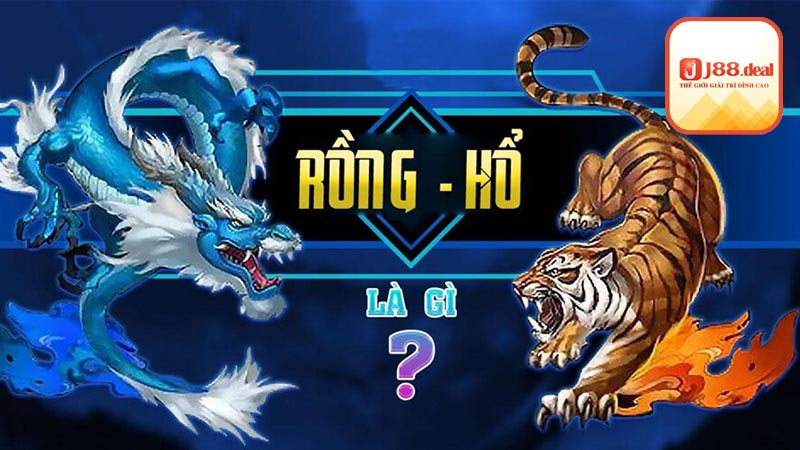 Tổng quan về game Rồng Hổ J88 hấp dẫn bậc nhất