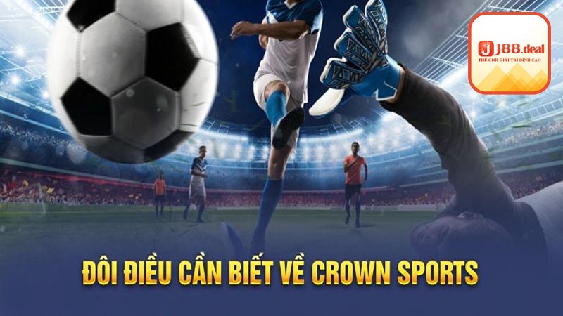 Một số câu hỏi về Crown Sports J88 chi tiết